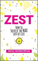 Zest: How to Squeeze the Max out of Life