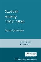 Scottish Society 17071830: Beyond Jacobitism, Towards Industrialisation