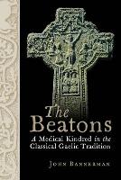 Beatons, The: A Medical Kindred in the Classical Gaelic Tradition