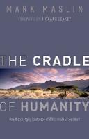 Cradle of Humanity, The: How the changing landscape of Africa made us so smart