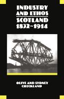 Industry and Ethos: Scotland, 1832-1914