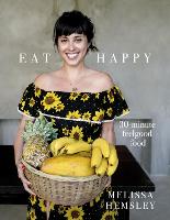 Eat Happy: 30-minute Feelgood Food (ePub eBook)