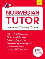  Norwegian Tutor: Grammar and Vocabulary Workbook (Learn Norwegian with Teach Yourself): Advanced beginner to upper intermediate...