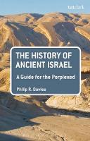 History of Ancient Israel: A Guide for the Perplexed, The