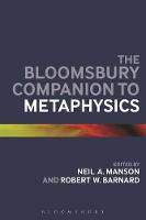 Bloomsbury Companion to Metaphysics, The