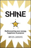 Shine: Rediscovering Your Energy, Happiness and Purpose (PDF eBook)