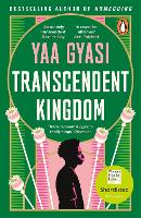 Transcendent Kingdom: Shortlisted for the Women's Prize for Fiction 2021