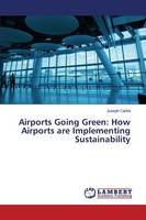 Airports Going Green: How Airports Are Implementing Sustainability
