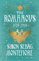 The Romanovs: The Story of Russia and its Empire 1613-1918 (ePub eBook)