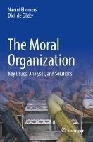 Moral Organization, The: Key Issues, Analyses, and Solutions
