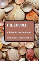 Church: A Guide for the Perplexed, The