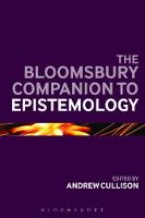 Bloomsbury Companion to Epistemology, The