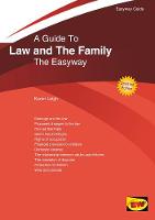 Guide To Law And The Family, A: The Easyway. Revised Edition 2020