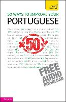 50 Ways to Improve your Portuguese: Teach Yourself