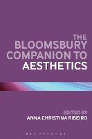 Bloomsbury Companion to Aesthetics, The