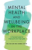 Mental Health and Wellbeing in the Workplace: A Practical Guide for Employers and Employees (PDF eBook)