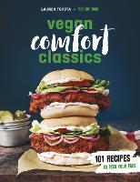 Vegan Comfort Classics: 101 Recipes to Feed Your Face (ePub eBook)