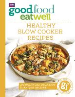 Good Food Eat Well: Healthy Slow Cooker Recipes (ePub eBook)